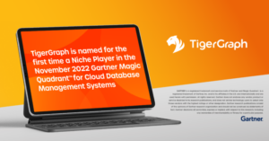 TigerGraph 成功入选 2022 年 Gartner® 全球云数据库管理系统魔力象限™